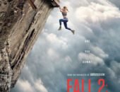 فيلم «FALL 2: DEADPOINT» يعيد مغامرات المرتفعات الشاهقة إلى السينمات السعودية